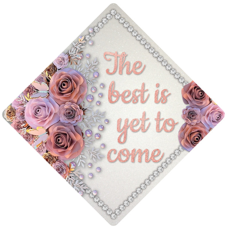 Graduation Cap Topper ™ - Best is Yet to Come - Tassel Topper