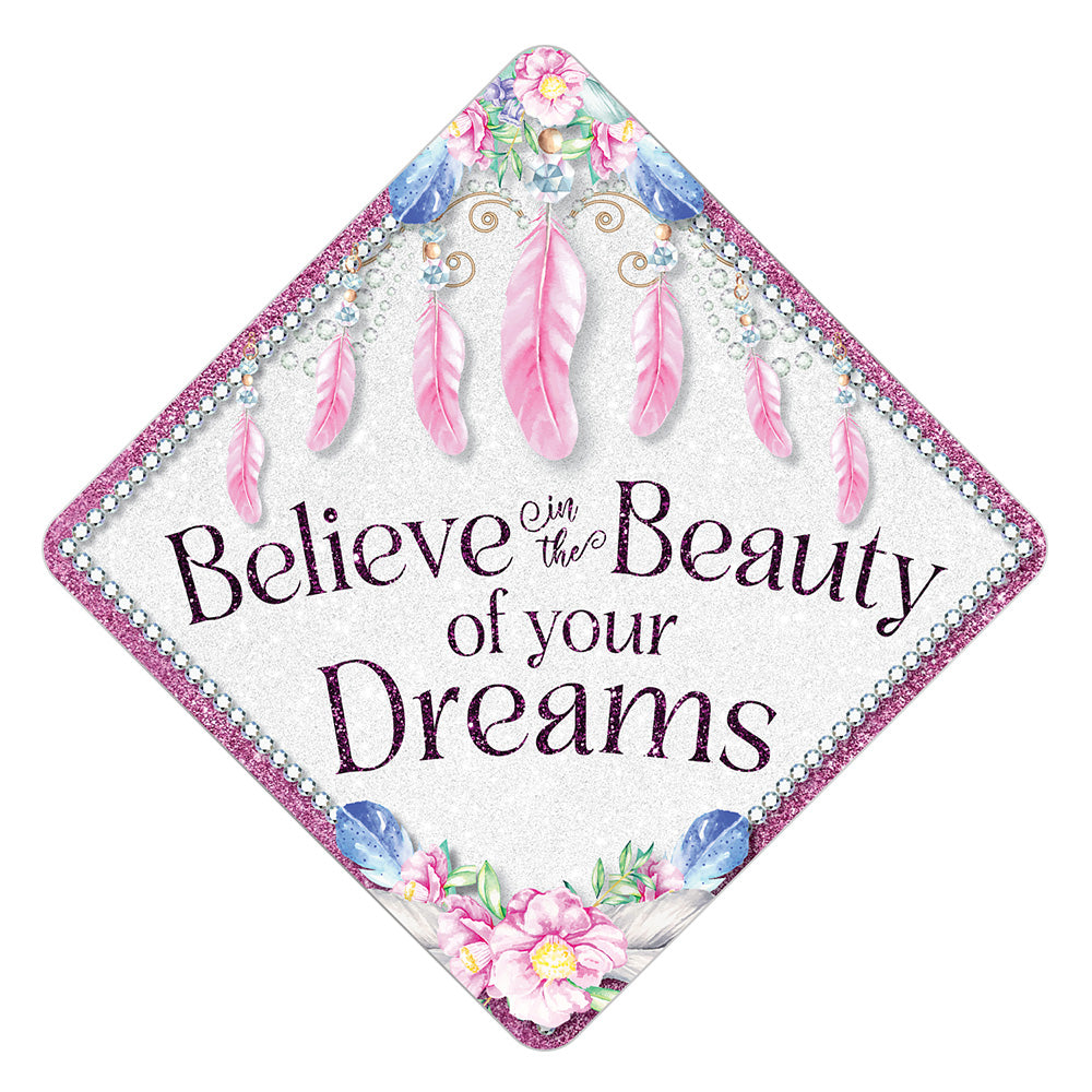 Graduation Cap Topper ™ - Believe In The Beauty of Your Dreams - Tassel Topper