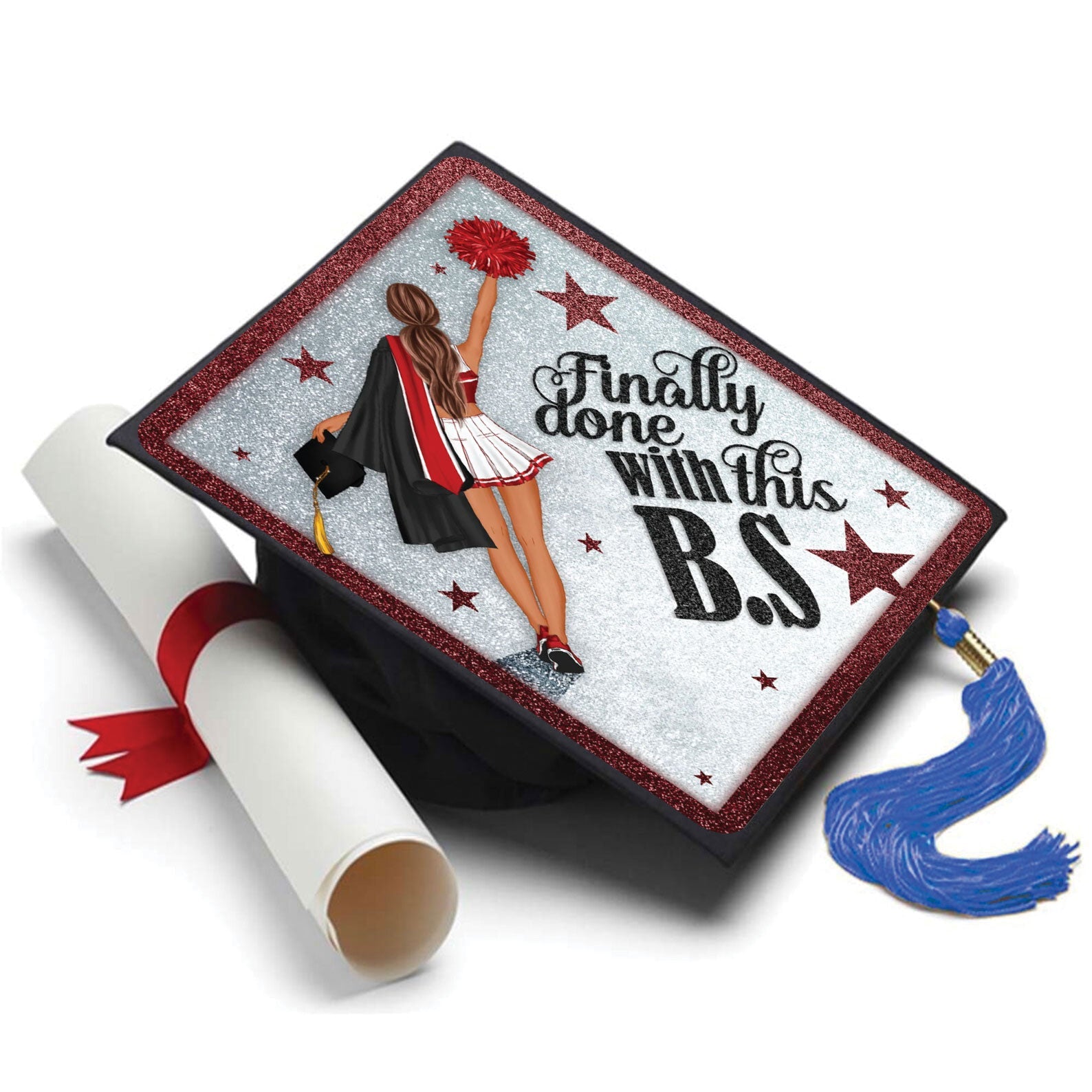 Finally Done with This BS Cheerleader Grad Cap Topper - Tassel Toppers - Professionally Decorated Grad Caps