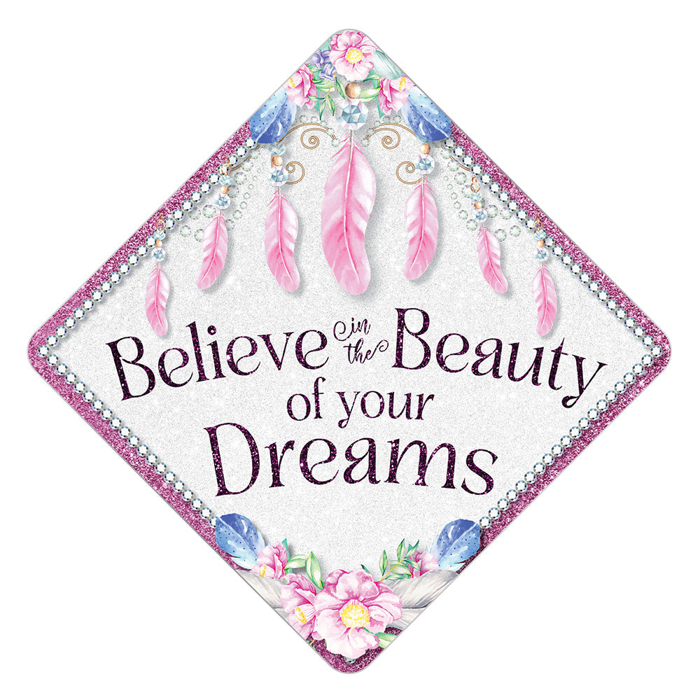 Graduation Cap Topper  ™ - Believe In The Beauty of Your Dreams - Tassel Topper