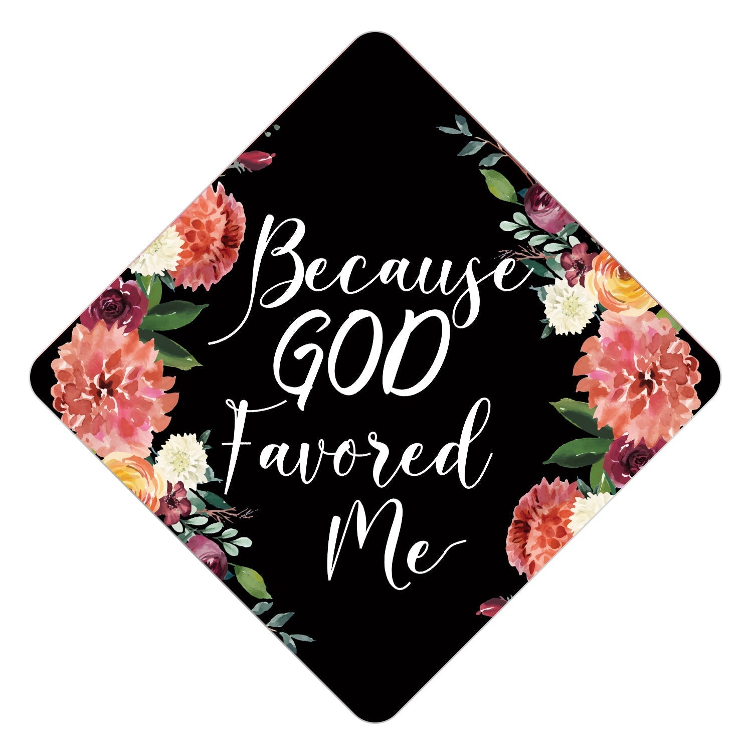 God Favored Me - Grad Cap Tassel Topper - Tassel Toppers - Professionally Decorated Grad Caps