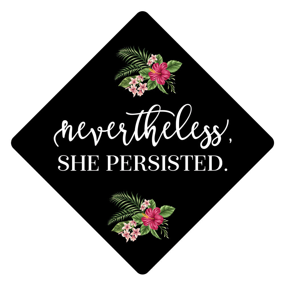 Nevertheless She Persisted Grad Cap Tassel Topper - Tassel Toppers - Professionally Decorated Grad Caps