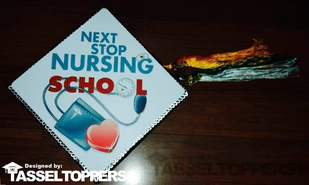 Next Stop Nursing School Grad Cap Tassel Topper - Tassel Toppers - Professionally Decorated Grad Caps