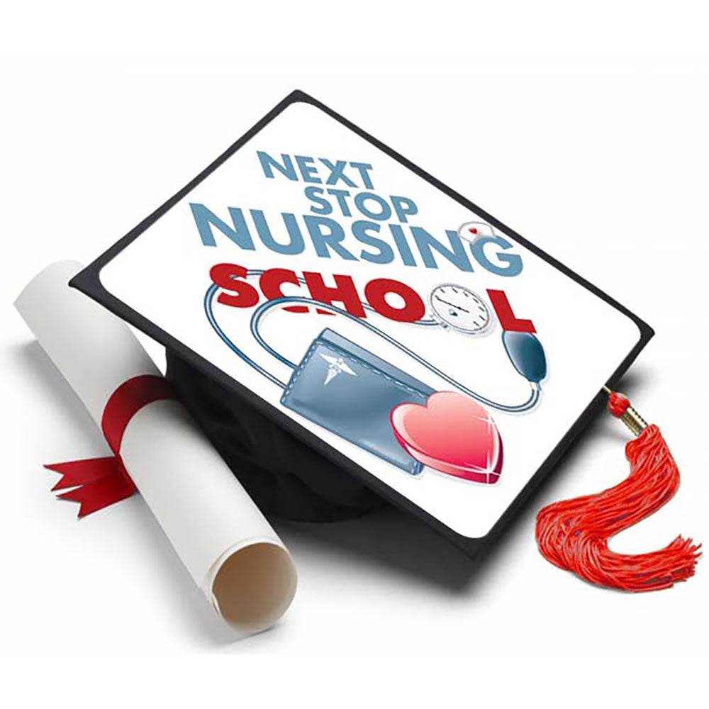 Next Stop Nursing School Grad Cap Tassel Topper - Tassel Toppers - Professionally Decorated Grad Caps