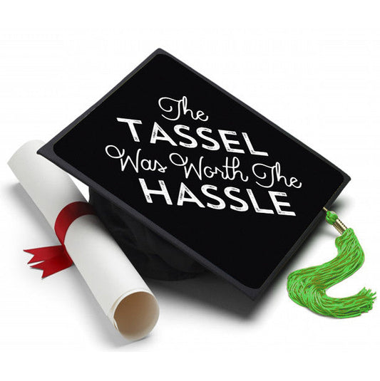 Tassel was Worth the Hassle Grad Cap Tassel Topper - Tassel Toppers - Professionally Decorated Grad Caps